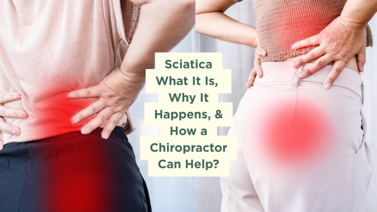 Sciatica: What It Is, Why It Happens and How a Chiropractor Can Help