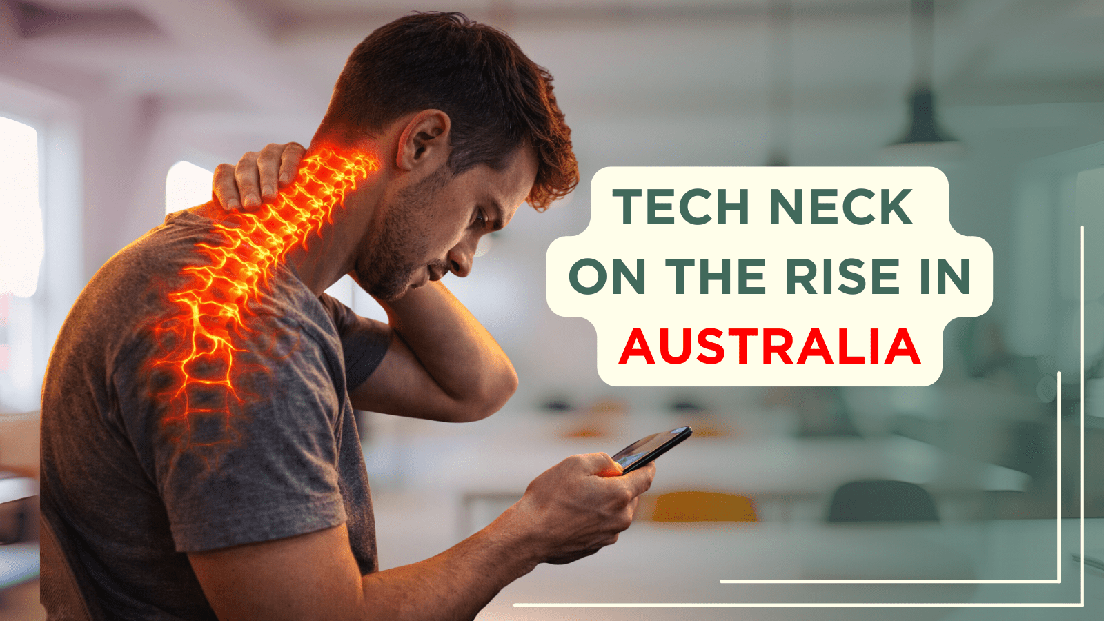 Screen Neck Tech Neck in Australia: How Screen Time Is Affecting Your Spine