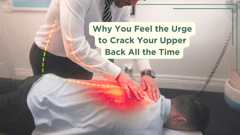 Why You Feel the Urge to Crack Your Upper Back All the Time