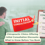 Chiropractic Clinics Offering Initial Consultation Discounts: What to Know Before You Book