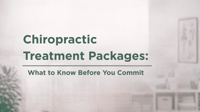 Chiropractic Treatment Packages: What to Know Before You Commit