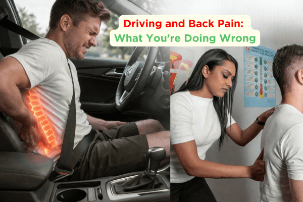 Driving and Back Pain: What You’re Doing Wrong