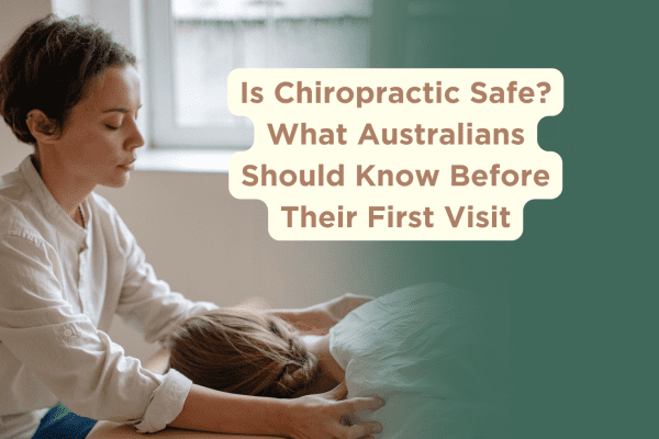 Is Chiropractic Safe? What Australians Should Know Before Their First Visit