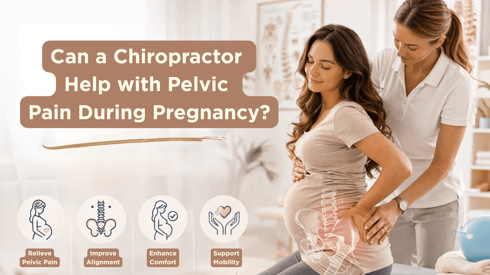 Can a Chiropractor Help with Pelvic Pain During Pregnancy?