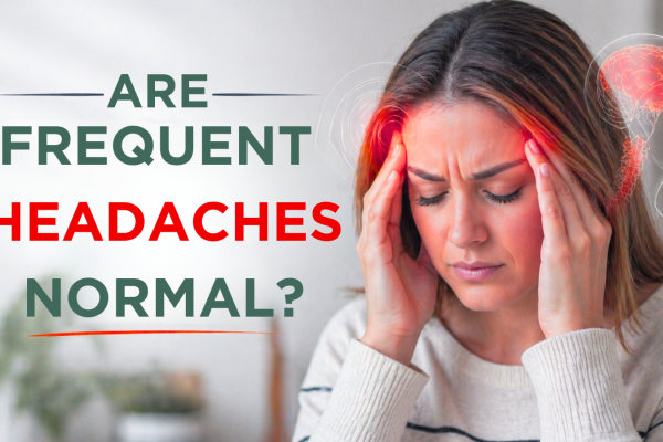 Are Frequent Headaches Normal?