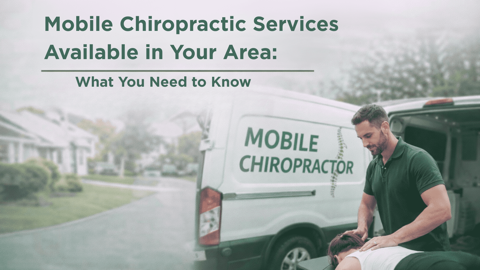 Mobile Chiropractic Services Available in Your Area: What You Need to Know