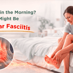 Foot Pain in the Morning It Might Be Plantar Fasciitis
