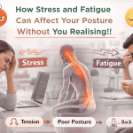How Stress and Fatigue Can Affect Your Posture Without You Realising How Stress and Fatigue Can Affect Your Posture Without You Realising