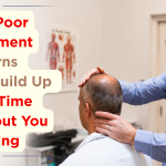 How Poor Movement Patterns Can Build Up Over Time Without You Noticing How Poor Movement Patterns Can Build Up Over Time Without You Noticing