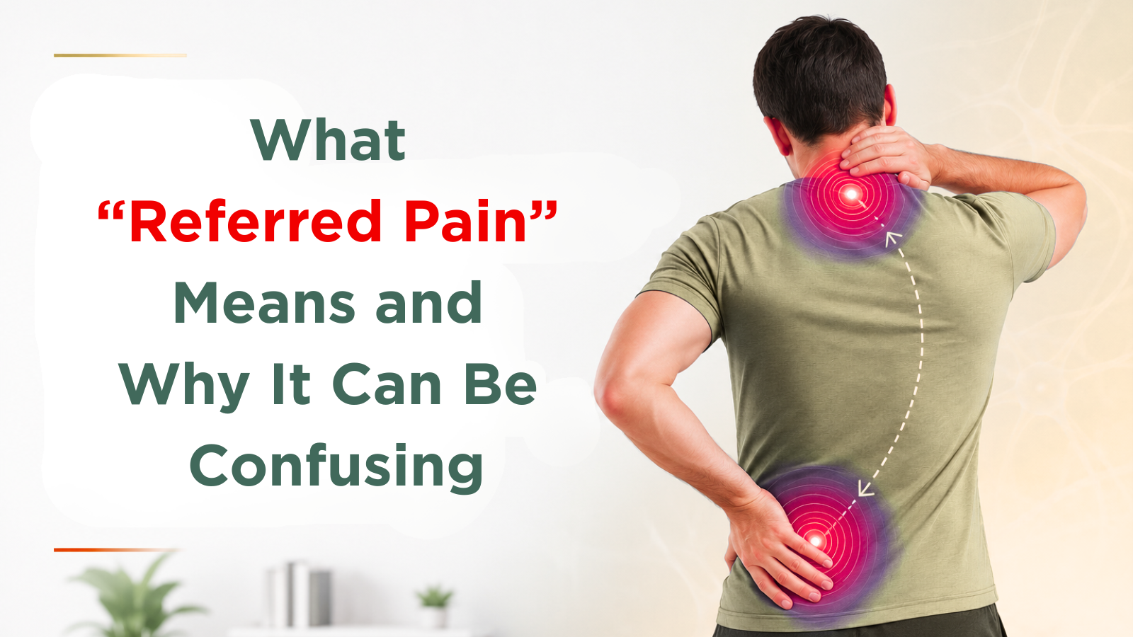 What “Referred Pain” Means and Why It Can Be Confusing