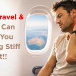 Why Travel & Flying Can Leave You Feeling Stiff & Tight!! Why Travel and Flying Can Leave You Feeling Stiff and Tight