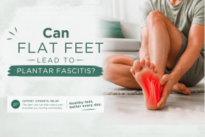Can Flat Feet Lead to Plantar Fasciitis?