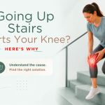 Going Up Stairs Hurts Your Knee? Here's Why Going Up Stairs Hurts Your Knee? Here's Why