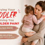 Carrying Your Toddler Is Giving You Shoulder Pain? You’re Not Alone Carrying Your Toddler Is Giving You Shoulder Pain? You’re Not Alone