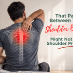 That Pain Between Your Shoulder Blades Might Not Be a Shoulder Problem That Pain Between Your Shoulder Blades Might Not Be a Shoulder Problem