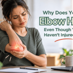 Why Does Your Elbow Hurt Even Though You Haven’t Injured It? Why Does Your Elbow Hurt Even Though You Haven’t Injured It?