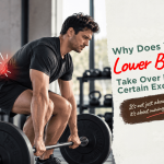 Why Does Your Lower Back Take Over During Certain Exercises? Why Does Your Lower Back Take Over During Certain Exercises?